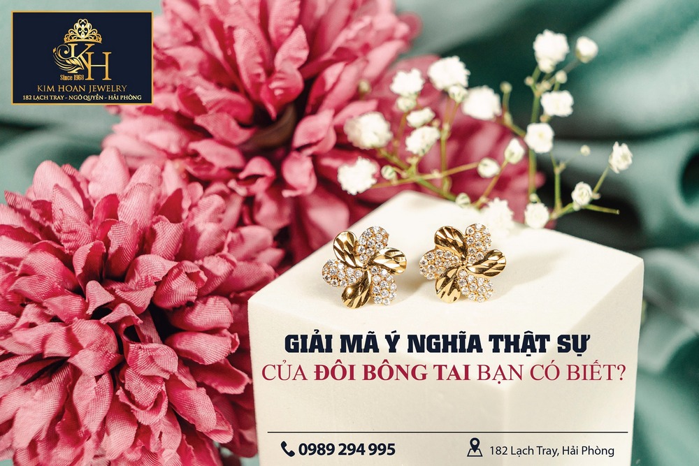 GIẢI MÃ Ý NGHĨA THẬT SỰ CỦA ĐÔI BÔNG TAI BẠN CÓ BIẾT?